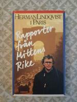 Herman Lindqvist i Paris - Rapporter fr&aring;n Mittens Rike