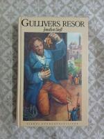 Gullivers Resor : Resor till flera avl&auml;gset bel&auml;gna l&auml;nder i v&auml;rlden : i fyra delar av Lemuel Gulliver, f&ouml;rutvarande skeppsl&auml;kare sedermera kapten p&aring; olika fartyg
