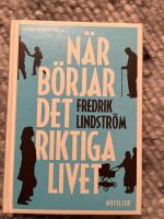 N&auml;r b&ouml;rjar det riktiga livet?