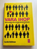 Vara ihop : b&auml;sta recepten f&ouml;r ett lyckligt k&auml;rleksf&ouml;rh&aring;llande