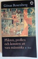 Plikten, profiten och konsten att vara m&auml;nniska : ess&auml;