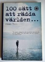 100 s&auml;tt att r&auml;dda v&auml;rlden