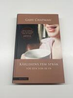 K&auml;rlekens fem spr&aring;k : f&ouml;r den som &auml;r en