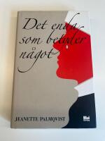 Det enda som betyder n&aring;got