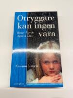 Otryggare kan ingen vara