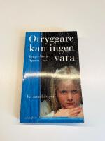 Otryggare kan ingen vara