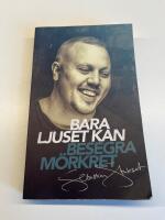 Bara ljuset kan besegra mörkret