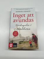 Inget att avundas : vardagsliv i Nordkorea