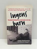 Ingens barn : [den gripande ber&auml;ttelsen om en o&ouml;nskad pojke som fann hopp]