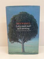 Leva med m&aring;l och mening : vad i hela v&auml;rlden g&ouml;r jag h&auml;r?