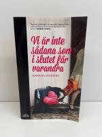 Vi &auml;r inte s&aring;dana som i slutet f&aring;r varandra