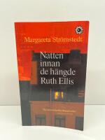 Natten innan de h&auml;ngde Ruth Ellis och andra ber&auml;ttelser ur mitt liv