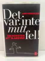 Det var inte mitt fel! : om konsten att ta ansvar