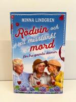 R&ouml;dvin och ett misst&auml;nkt mord f&ouml;r tre gamla damer