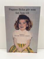 Pappas flicka g&ouml;r som fan hon vill - en klassresa med attityd och tjurskallighet, om norm, etnicitet och identitet