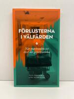 F&ouml;rlusterna i v&auml;lf&auml;rden : n&auml;r marknaden tar &ouml;ver det gemensamma