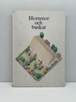 Blommor och buskar : [en handledning om v&auml;xter f&ouml;r tr&auml;dg&aring;rd och landskap]