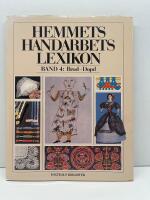Hemmets handarbetslexikon Band 4