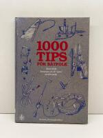 1000 tips f&ouml;r b&aring;tfolk : sm&aring; enkla l&ouml;sningar p&aring; all "sj&ouml;ns" problematik