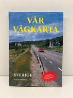 V&aring;r v&auml;gkarta [Kartografiskt material] : Sverige