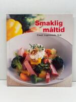 Smaklig m&aring;ltid : enkelt inspirerande gott