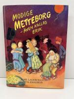 Modige Metteborg - &auml;ven kallad Erik