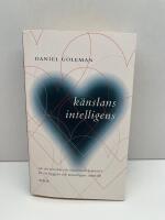 K&auml;nslans intelligens : om att utveckla v&aring;r emotionella kapacitet f&ouml;r ett tryggare och m&auml;nskligare samh&auml;lle