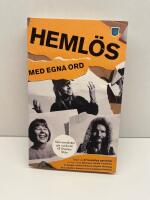 Heml&ouml;s : med egna ord. Texter av heml&ouml;sa m&auml;nniskor 1997 - 2007