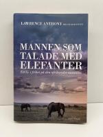 Mannen som talade med elefanter : ett liv i frihet p&aring; den afrikanska savannen