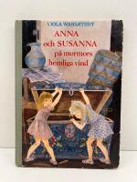 Anna och Susanna p&aring; mormors hemliga vind
