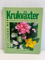 Att lyckas med krukv&auml;xter : [ink&ouml;p, sk&ouml;tsel, ljus, vattning, hydrokultur, sjukdomar m.m.]