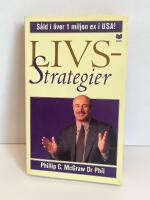 Livsstrategier : Att g&ouml;ra det som fungerar, att g&ouml;ra det viktiga