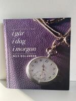 I g&aring;r i dag i morgon