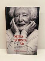 Mina f&ouml;rsta 94 &aring;r : tankar kring livet - fr&aring;n s&ouml;ndagskl&auml;nning till Facebook
