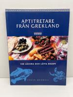 Aptitretare fr&aring;n Grekland, 100 l&auml;ckra och l&auml;tta recept