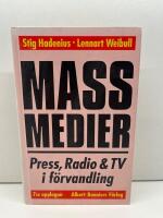 Massmedier : en bok om press, radio och TV