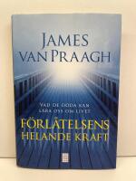 F&ouml;rl&aring;telsens helande kraft : vad de d&ouml;da kan l&auml;ra oss om livet