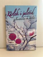K&auml;rlek i juletid : och andra julber&auml;ttelser om k&auml;rlek