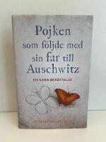 Pojken som f&ouml;ljde med sin far till Auschwitz : en sann ber&auml;ttelse