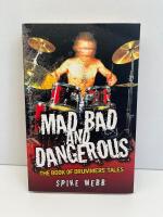 Mad, bad and dangerous - the book of drummers tales