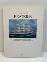 Beatrice : V&auml;rldens sista stora j&auml;rnseglare ex Routenburn, ex Svithiod : 1881-1932