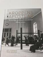 Kroppens apostlar : kvinnliga gymnastikdirekt&ouml;rer 1864-2020