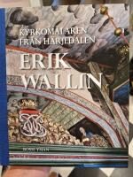 Kyrkom&aring;laren fr&aring;n H&auml;rjedalen : Erik Wallin