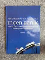 Ingen panik : fri fr&aring;n panik- och &aring;ngestattacker i 10 steg med kognitiv beteendeterapi
