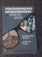F&ouml;r&auml;ndringens entrepren&ouml;rer och tr&ouml;ghetens agenter - m&auml;nniskobehandlande organisationer ur ett nyinstitutionellt perspektiv
