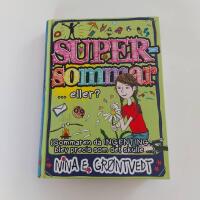 Supersommar ... eller? : (den sommaren n&auml;r ingenting blev RIKTIGT som det skulle)