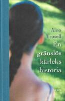 En gr&auml;nsl&ouml;s k&auml;rlekshistoria