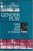 Gender Play : Girls and Boys in School