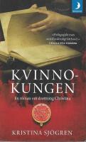 Kvinnokungen : en roman om drottning Christina 