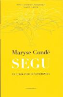 Segu : en afrikansk sl&auml;ktkr&ouml;nika